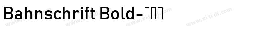 Bahnschrift Bold字体转换